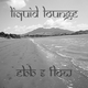 Liquid Lounge - Ebb and Flow... logo