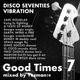 GOOD TIMES vol.7 DISCO SEVENTIES VIBRATION (Space,Gino Soccio,El Coco,First Choice,Martin Circus,..) logo