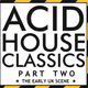 Acid House Classics Pt 2 - The Early UK Scene 88-92 logo