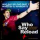 Who Say Reload Part 3 mixed by DJ Aphrodite logo