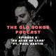 Ep5: The Old Songs Podcast – ‘An Acre of Land’ ft. Paul Sartin logo