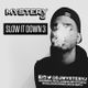 @DJMYSTERYJ - Slow It Down 3 logo