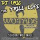 The Trill Life Season 2 Episode 52 (Season Finale Wu Tang Special) by DJ1Mic logo