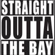 Straight Outta The Bay Feat E-40, B-Legit, Mac Dre, Clyde Carson, P-Lo and The Click (Dirty) logo