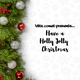 Blitz Comet Presents: Have A Holly Jolly Christmas logo
