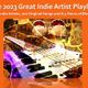 The 2023 Great Indie Artist Playlist - 100 Artists, 100 Songs, 6.5 Hours of Original Music! logo