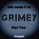 Who Made It So Grimey Part 2 logo