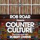 Rob Roar Presents Counter Culture. The Radio Show 031 - Guest Robert Owens logo