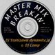 MASTER MIX BREAKIN’  (rec: 2001') - DJ Yoshizawa dynamite.jp & DJ Comp logo