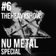 The Heavy Show Episode 6 - Nu Metal Special logo