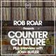 Rob Roar Presents Counter Culture. The Radio Show 009 (Guest Josh Butler) logo
