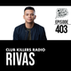Club Killer Radio #403 - Rivas logo