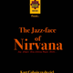 The Jazz-Face of Nirvana : From Jazz to Calypso, Hip Hop to Reggae Music. #KurtCobain logo