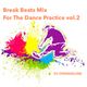 Break Beats Mix  For The Dance Practice vol.2 logo