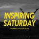 MORNING MOTIVATIONS : INSPIRING SATURDAY (06) - The Positivity Series logo