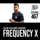 Club Killers Radio #467 - Frequency X (B-Day Mix) logo