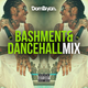 Bashment & Dancehall Mix - Follow @DJDOMBRYAN logo