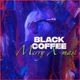 Black Coffee — AFRO DEEP HOUSE MIX  |  Merry X-mas 2021 logo