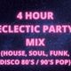 4 HOUR ECLECTIC PARTY MIX - MIXED GENRE: CLASSIC HOUSE, SOUL, FUNK, DISCO, 80'S & 90'S POP logo