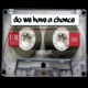 Do We Have A Chance? - Bumpin pt. 2 logo