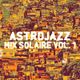 DJ Astrojazz - Mix Solaire Vol. 1 logo