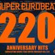 Super Eurobeat Vol. 220 - Anniversary Hits logo