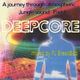 Deepcore - A journey through atmospheric jungle sound logo