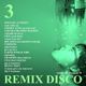 REMIX DISCO 3 (Michael Jackson, Cheryl Lynn, Chic,Bee Gees,Cerrone,Earth Wide and Fire,Trammps, ...) logo