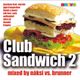 Naksi vs Brunner - Club Sandwich 2. mixalbum (2000) logo