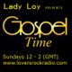 GOSPEL TIME WITH LADY LOY - A CROSS-GENRE OF GOSPEL MUSIC TO INSPIRE AND UPLIFT logo