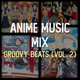 Anime Music: Groovy Beats (Vol. 2) logo