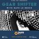 Gear Shifter 4 - Pure 107 FM Radio (Live + Dave Gerrard Guest Mix) 07.01.17 logo