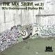 THE MIX SHOW vol.31 -90's Underground Hip Hop mix- (Mixed by DJ H!ROKi, 2014-08-16) logo
