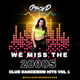 We Miss the 2000s (Club Dance/EDM Hits) Vol 1 logo