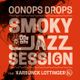 Oonops Drops - Smoky Jazz Session 6 logo