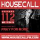 Housecall EP#112 (17/04/14) incl. a guest mix from Pray For More logo