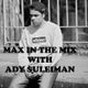 Max In The Mix! Special Guest - hot new artist Ady Suleiman! logo