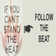 If you can't stand the heat.......Follow the beat!! logo