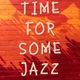 TIME FOR SOME JAZZ feat Dave Brubeck, Dizzy Gillespie, Keith Jarrett, Sun Ra, Miles Davis logo