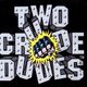 TWO CRUDE DUDES logo