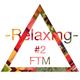 -Relaxing #2- (with Ta-Ku, Ratatat, FlaKo, Flume, and many more...)  logo
