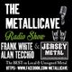The Metallicave Radio Show w/ Frank White & Alan Tecchio logo