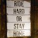 Ride Hard or Stay Home logo