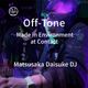 Off-Tone 〜Made in Environment〜 at Contact Matsusaka Daisuke DJ logo