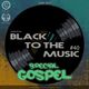 Black to the Music #40 - special GOSPEL - June 2022 (Elizabeth King, Elder Jack Ward...) logo