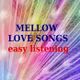 Mellow Lovesongs Easy Listening..;) logo