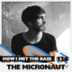 The Micronaut - HOW I MET THE BASS #126 logo