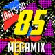 THAT'S SO '85 MEGAMIX logo