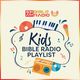 KIDS BIBLE RADIO PLAYLIST- 