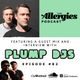 The Allergies Podcast Ep. #82 (with guests Plump DJs) logo